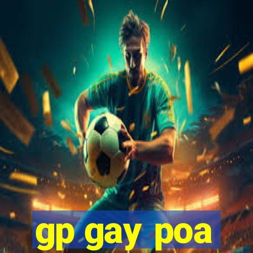 gp gay poa
